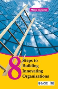 Eight Steps to building innovating organizations