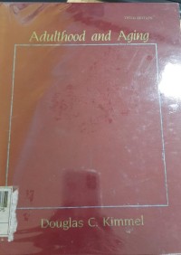 Adulthood and Aging:  an interdisciplinary, developmental view